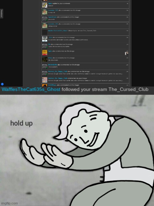 Hol up | image tagged in hold up | made w/ Imgflip meme maker