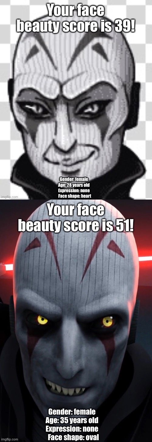 Dear Beauty Score, WTF!?!? Well......I guess Quizzy’s now a young female.......*me gusta!* | image tagged in grandinquisitor,starwars,funny memes,memes,wtf,seriously wtf | made w/ Imgflip meme maker