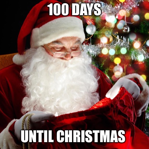100 days until Christmas - Imgflip