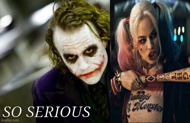 why so serious joker | SO SERIOUS | image tagged in why so serious joker | made w/ Imgflip meme maker