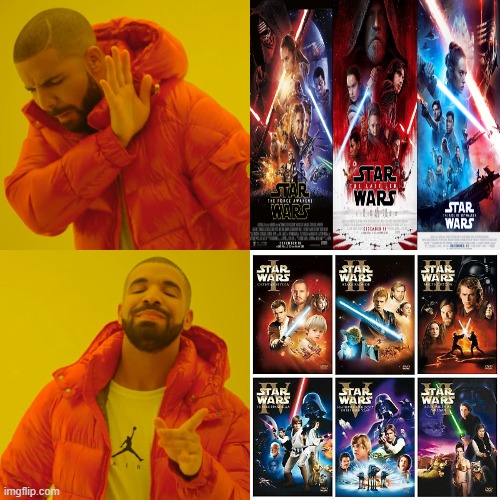 I hate the sequels. | image tagged in memes,drake hotline bling,star wars,sequels | made w/ Imgflip meme maker