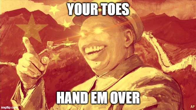 YOUR TOES; HAND EM OVER | made w/ Imgflip meme maker