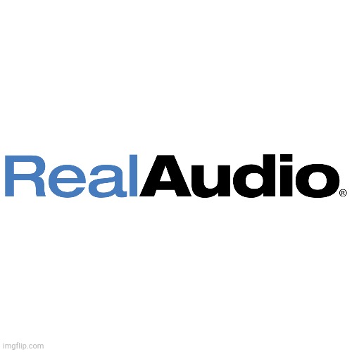 RealAudio | image tagged in realaudio | made w/ Imgflip meme maker