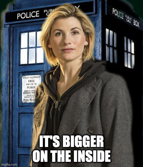 Dr. Who | IT'S BIGGER ON THE INSIDE | image tagged in dr who,funny,funny memes,demotivationals,tardis | made w/ Imgflip meme maker