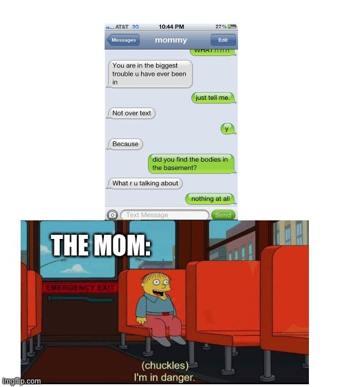 Blank White Template | THE MOM: | image tagged in simpsons,fake texts | made w/ Imgflip meme maker