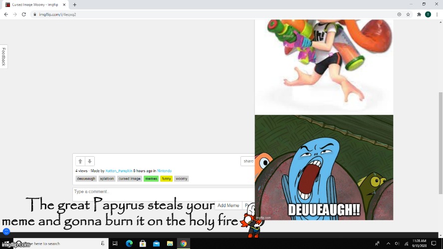 The great Papyrus steals your meme and gonna burn it on the holy fire | made w/ Imgflip meme maker