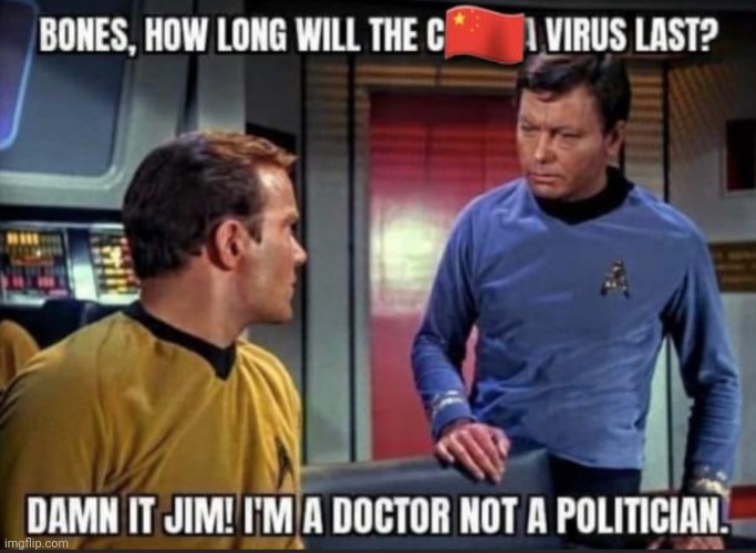 China-virus officially ends Nov.3rd. | image tagged in star trek,i know,covidiots,vote,trump 2020,election day | made w/ Imgflip meme maker