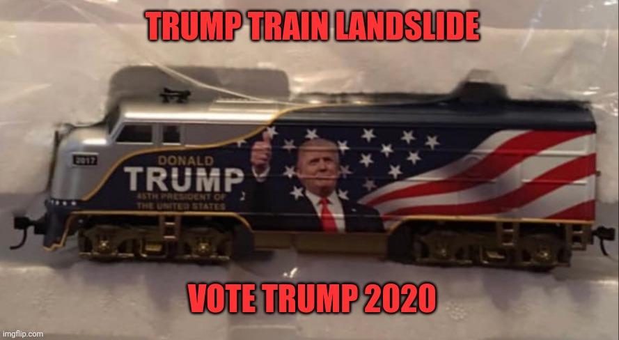 TRUMP TRAIN LANDSLIDE VOTE TRUMP 2020 | made w/ Imgflip meme maker