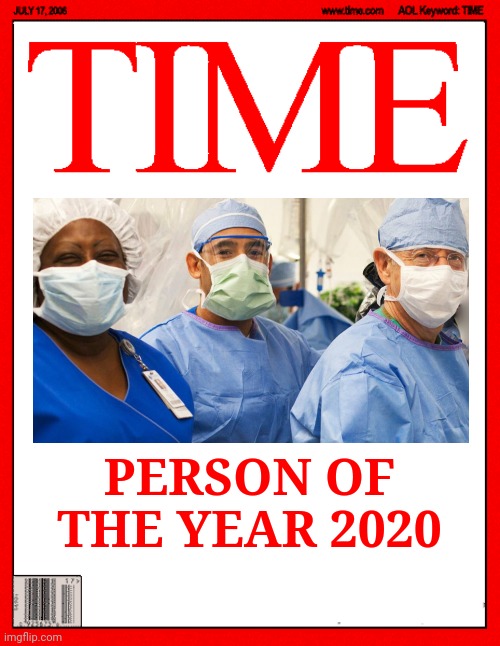 Time Magazine Cover | PERSON OF THE YEAR 2020 | image tagged in memes,time magazine person of the year,healthcare workers,coronavirus,so true,2020 sucks | made w/ Imgflip meme maker