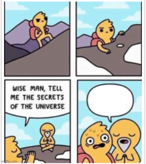 Secrets of the Universe | image tagged in secrets of the universe,isaac_laugh | made w/ Imgflip meme maker