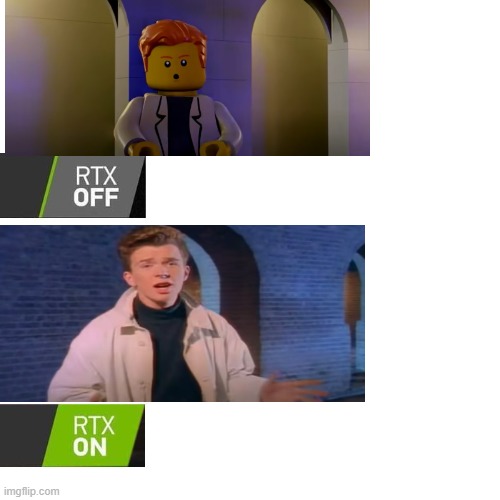 rtx on vs off | image tagged in rtx,memes,funny memes,funny,lol,meme | made w/ Imgflip meme maker
