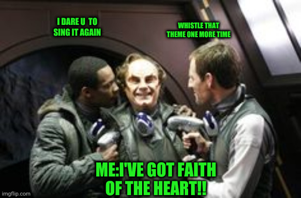 Faith of the heart | image tagged in star trek,enterprise,archer | made w/ Imgflip meme maker