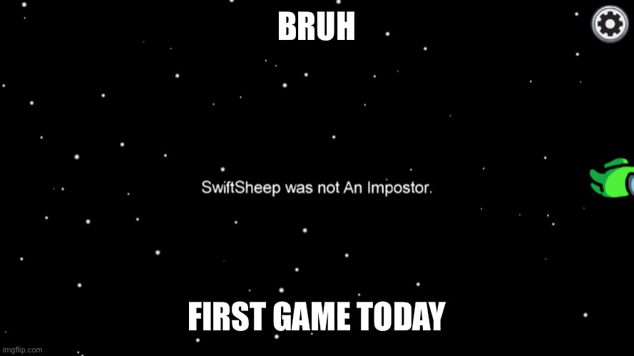 What is my luck today | BRUH; FIRST GAME TODAY | image tagged in oh wow are you actually reading these tags | made w/ Imgflip meme maker
