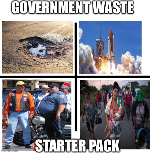 Government unions good. Tax payers bad. | GOVERNMENT WASTE; STARTER PACK | image tagged in memes,blank starter pack,taxation is theft,entitlement,democratic socialism,ridiculous bullshit | made w/ Imgflip meme maker