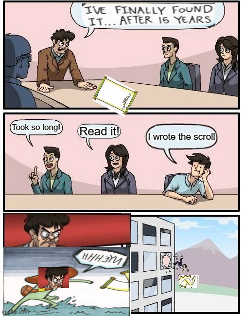 Crossover. Credits to I-stole-your-pasta |  Took so long! Read it! I wrote the scroll | image tagged in memes,boardroom meeting suggestion | made w/ Imgflip meme maker