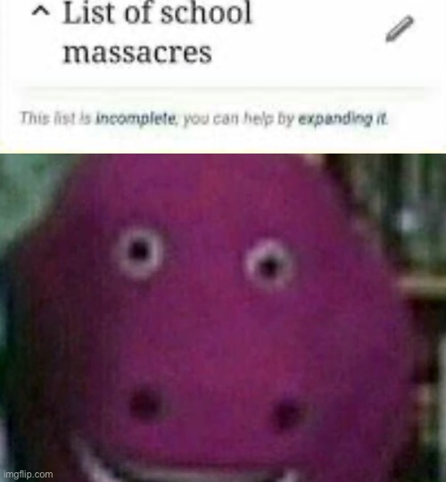 List of school massacres | image tagged in wikipedia | made w/ Imgflip meme maker