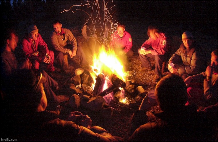 Camp fire | image tagged in camp fire | made w/ Imgflip meme maker