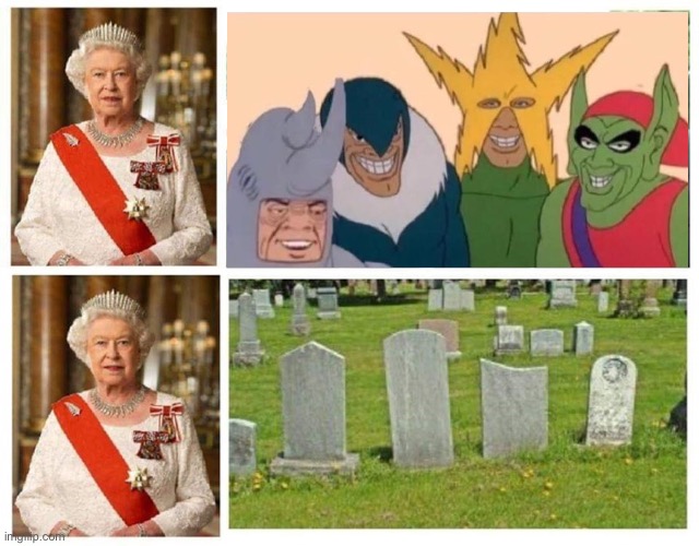 I wonder where those boys went...oh... | image tagged in queen elizabeth,me and the boys,funny,memes | made w/ Imgflip meme maker