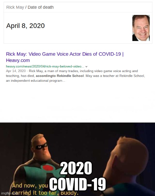 2020 
COVID-19 | image tagged in and now you have officially carried it too far buddy,tf2,2020,covid-19 | made w/ Imgflip meme maker