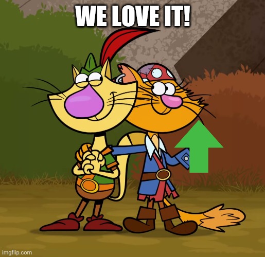 Nature Cat X Gwendolyn 2 (Nature Cat) | WE LOVE IT! | image tagged in nature cat x gwendolyn 2 nature cat | made w/ Imgflip meme maker