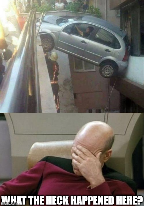 WHAT THE HECK HAPPENED HERE? | image tagged in memes,captain picard facepalm,funny,wtf,cars,awkward moment | made w/ Imgflip meme maker