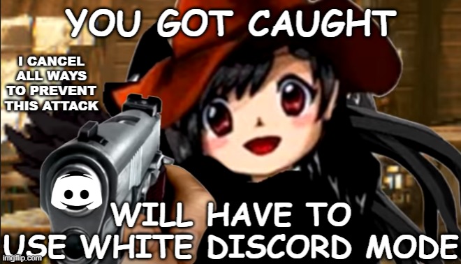 i think you screwed | image tagged in discord,discord white mode,touhou,discord white | made w/ Imgflip meme maker