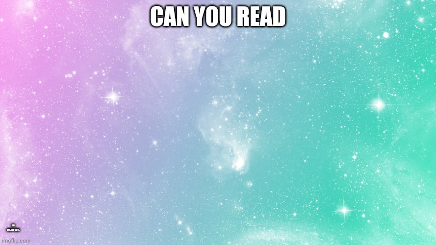 :3 | CAN YOU READ; UR PRETTY CUTE | image tagged in pastel,beautiful | made w/ Imgflip meme maker
