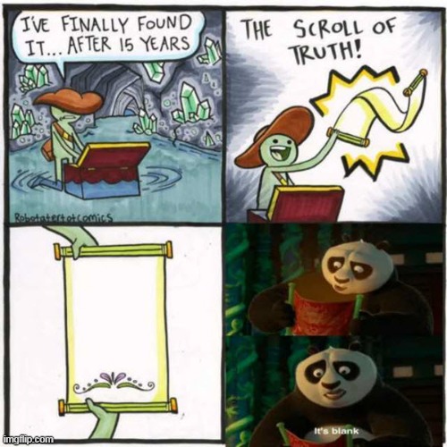 The scroll of blank | image tagged in the scroll of truth,memes,blank | made w/ Imgflip meme maker