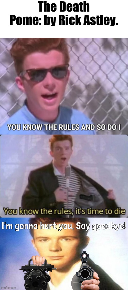 you know the rules it's time to die Memes & GIFs - Imgflip
