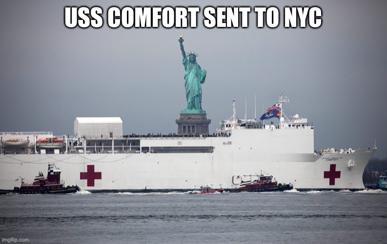 USS COMFORT SENT TO NYC | made w/ Imgflip meme maker