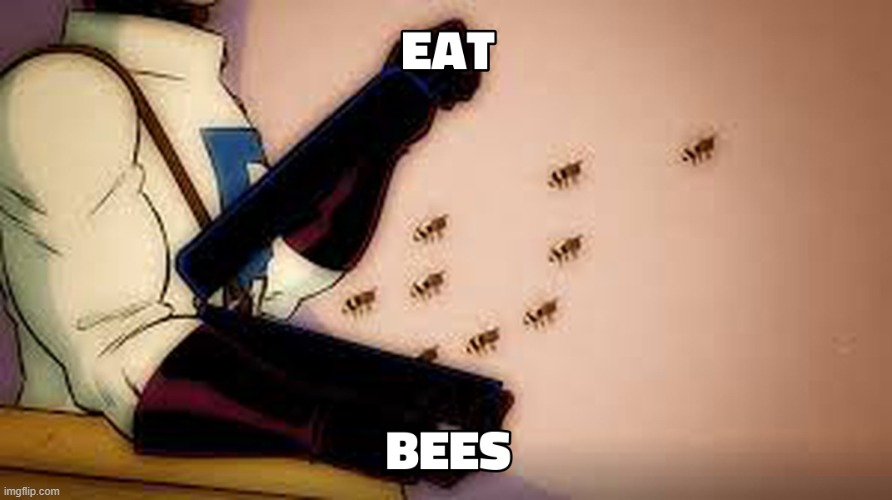 eat bees | image tagged in pokemon,bees | made w/ Imgflip meme maker