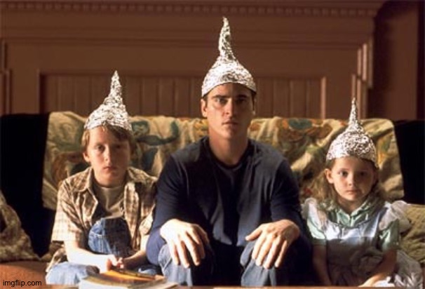 tin foil hats | image tagged in tin foil hats | made w/ Imgflip meme maker