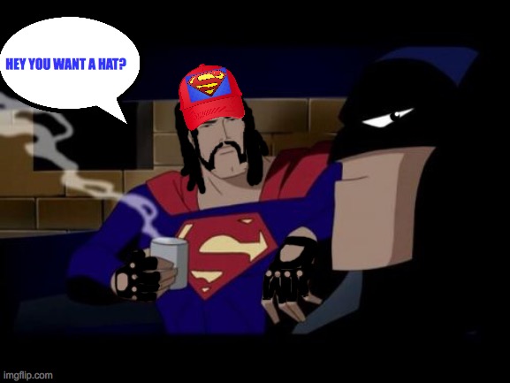 Super Mullet | HEY YOU WANT A HAT? | image tagged in memes,batman and superman,stache,hat,driving,gloves | made w/ Imgflip meme maker