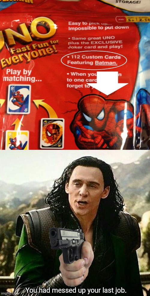 You had one job and you messed it up: That's Spiderman, not Batman. | image tagged in you had messed up your last job,you had one job,funny,memes,spiderman,uno | made w/ Imgflip meme maker