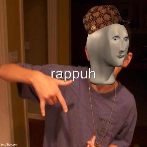rapper nick | rappuh | image tagged in rapper nick | made w/ Imgflip meme maker