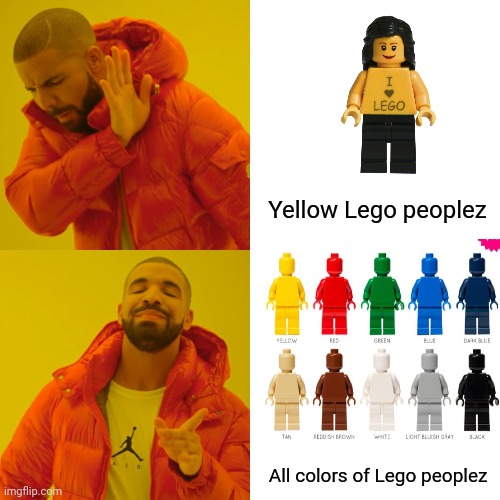 Legos | Yellow Lego peoplez; All colors of Lego peoplez | image tagged in memes,drake hotline bling,lego,people | made w/ Imgflip meme maker