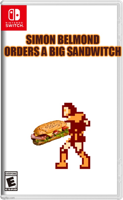 Nintendo Switch | SIMON BELMOND ORDERS A BIG SANDWITCH | image tagged in nintendo switch,memes,funny,castlevania,sandwich | made w/ Imgflip meme maker