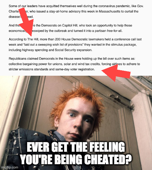 EVER GET THE FEELING YOU'RE BEING CHEATED? | image tagged in johnny rotten | made w/ Imgflip meme maker