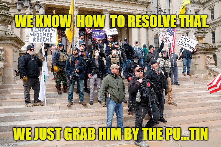 WE KNOW  HOW  TO RESOLVE THAT. WE JUST GRAB HIM BY THE PU...TIN | made w/ Imgflip meme maker