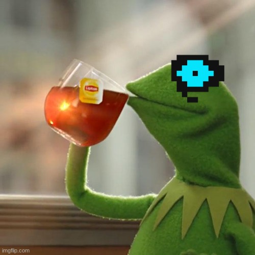 kermit sans | image tagged in memes,but that's none of my business,kermit the frog | made w/ Imgflip meme maker