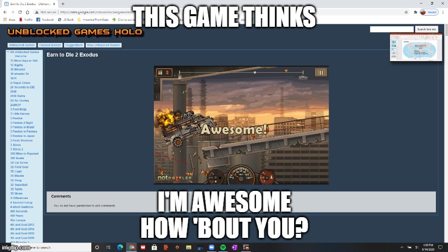 THIS GAME THINKS; I'M AWESOME
HOW 'BOUT YOU? | image tagged in gamer | made w/ Imgflip meme maker