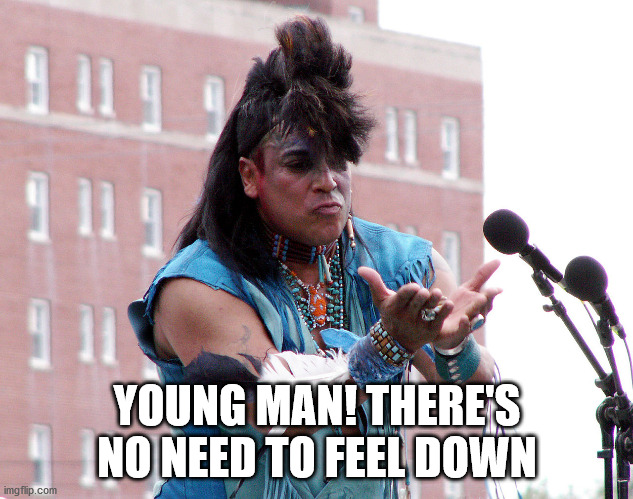 YOUNG MAN! THERE'S NO NEED TO FEEL DOWN | made w/ Imgflip meme maker