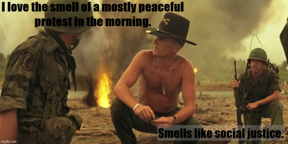 93% of the napalm was non-violent. | image tagged in apocalypse now,cnn,cnn fake news,mostly peaceful,riots | made w/ Imgflip meme maker