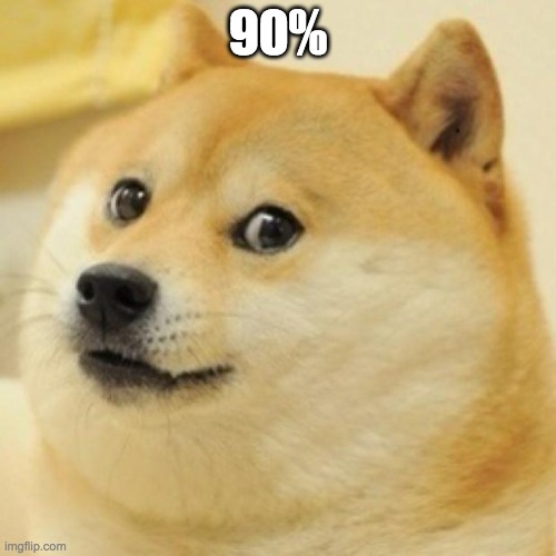 For karen | 90% | image tagged in wow doge | made w/ Imgflip meme maker
