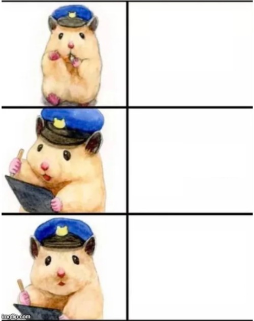 Officer Hamster | image tagged in officer hamster | made w/ Imgflip meme maker