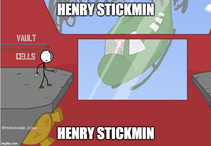 Charles is here! | HENRY STICKMIN HENRY STICKMIN | image tagged in charles is here | made w/ Imgflip meme maker