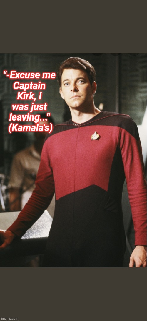 "-Excuse me Captain Kirk, I was just leaving..."  (Kamala's) | made w/ Imgflip meme maker
