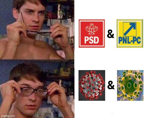PSD and PNL are the same... | &; & | image tagged in spiderman glasses,memes,coronavirus,covid-19,romania,funny not funny | made w/ Imgflip meme maker
