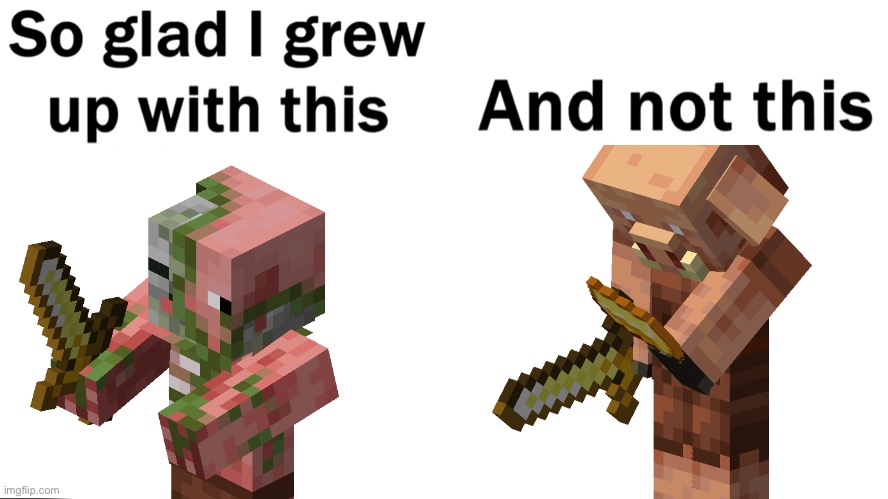 And that’s y ps3 minecraft is best | image tagged in so glad i grew up with this | made w/ Imgflip meme maker