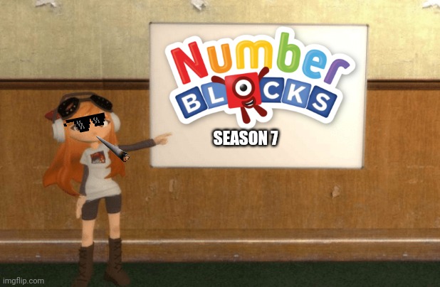Numberblocks cofumd | SEASON 7 | image tagged in smg4s meggy pointing at board | made w/ Imgflip meme maker